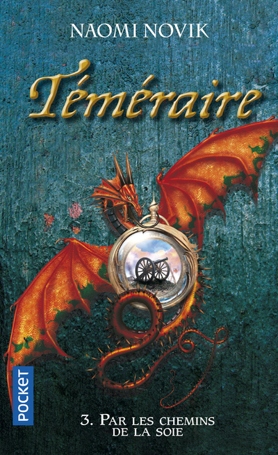 Téméraire - tome 3 Par les chemins de la soie