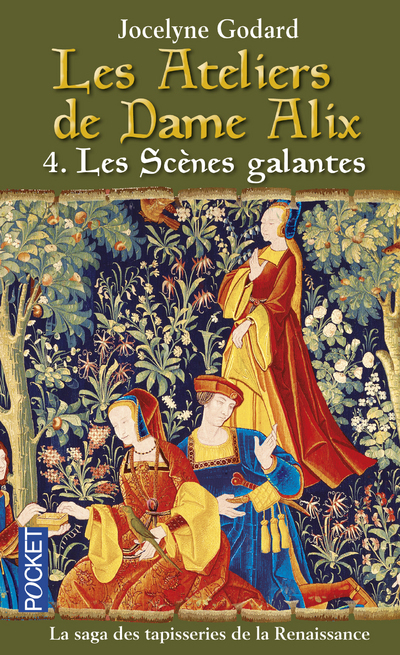 Les Ateliers de Dame Alix - tome 4 Les scènes galantes