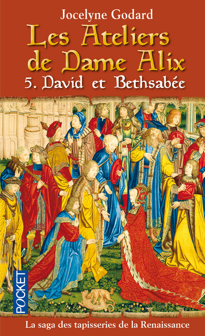 Les Ateliers de Dame Alix - tome 5 David et Béthsabée