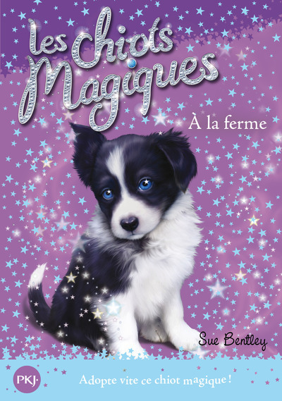 Les chiots magiques - numéro 02 À la ferme