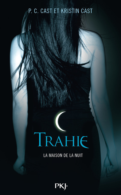 La Maison de la Nuit - tome 2 Trahie