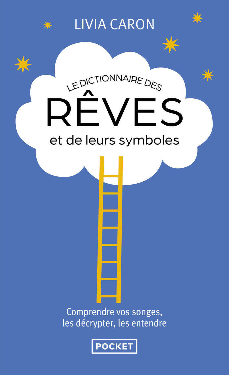 Le dictionnaire des rêves et de leurs symboles