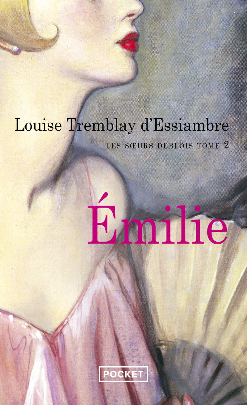 Les soeurs Deblois - tome 2 Emilie