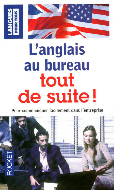 L'anglais au bureau tout de suite !