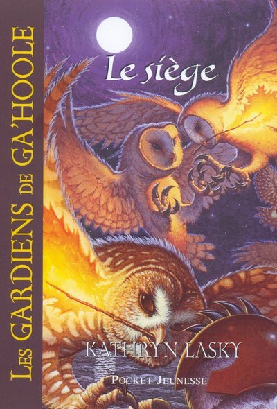 Les Gardiens de Ga'Hoole - tome 4 Le Siège