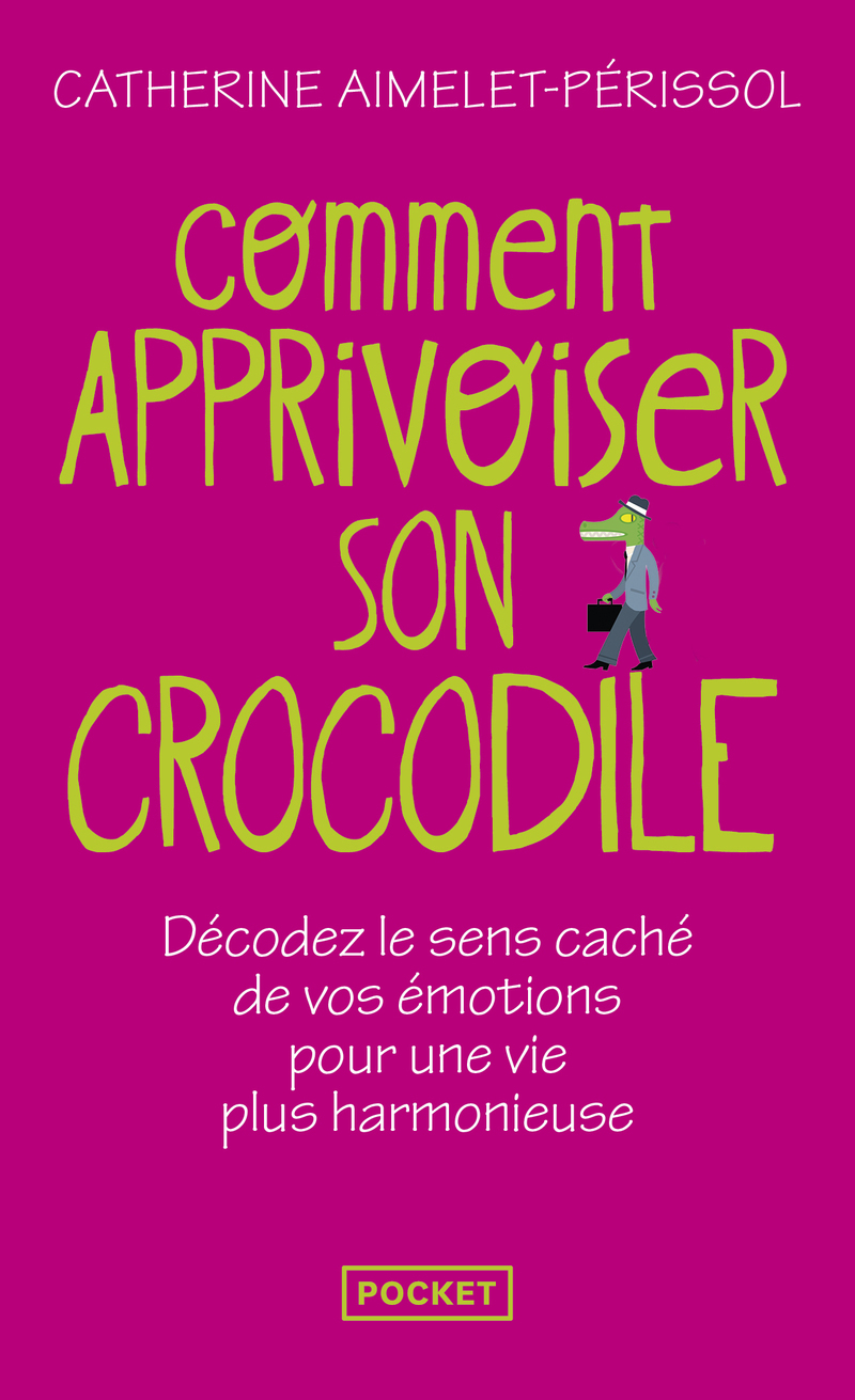 Comment apprivoiser son crocodile