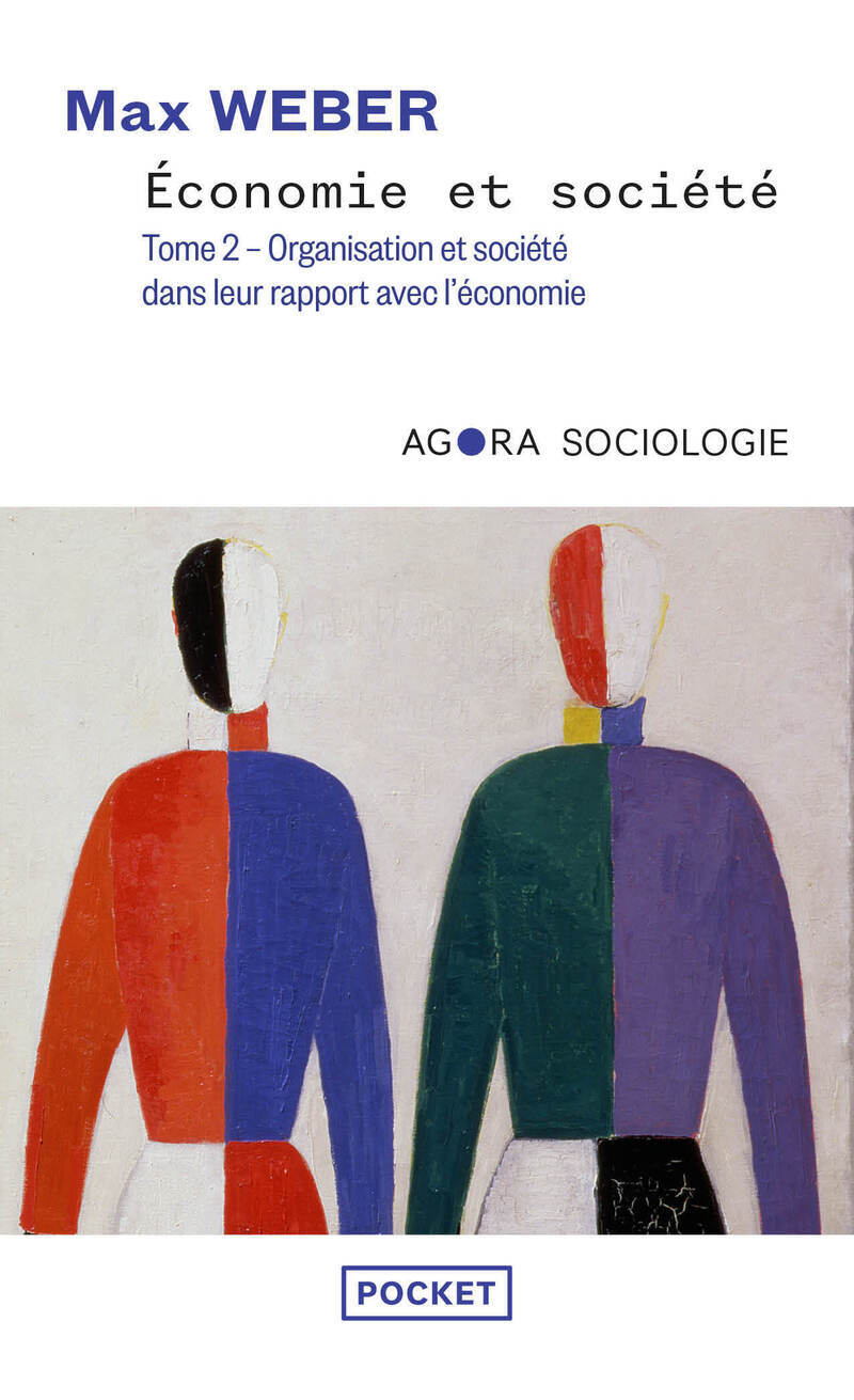 Organisation et puissances de la société dans leur rapport avec l'économie tome 2