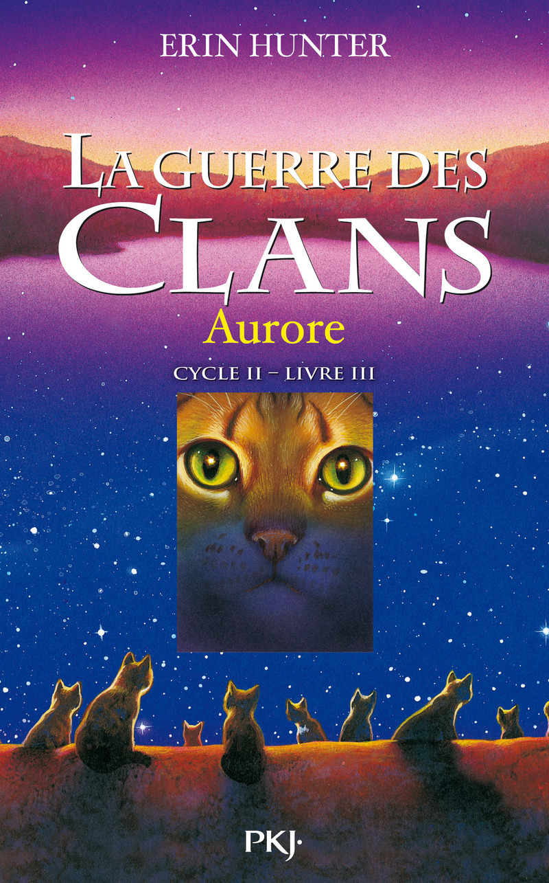 La guerre des Clans - cycle II La dernière prophétie - tome 3 Aurore