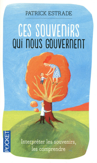 Ces souvenirs qui nous gouvernent