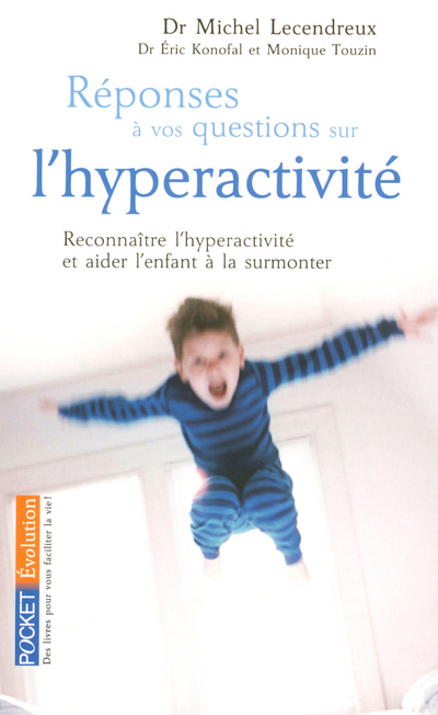 Réponses à vos questions sur l'hyperactivité