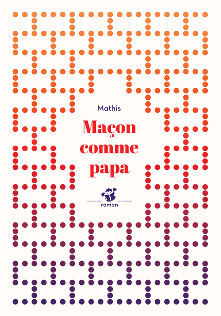 Maçon comme papa