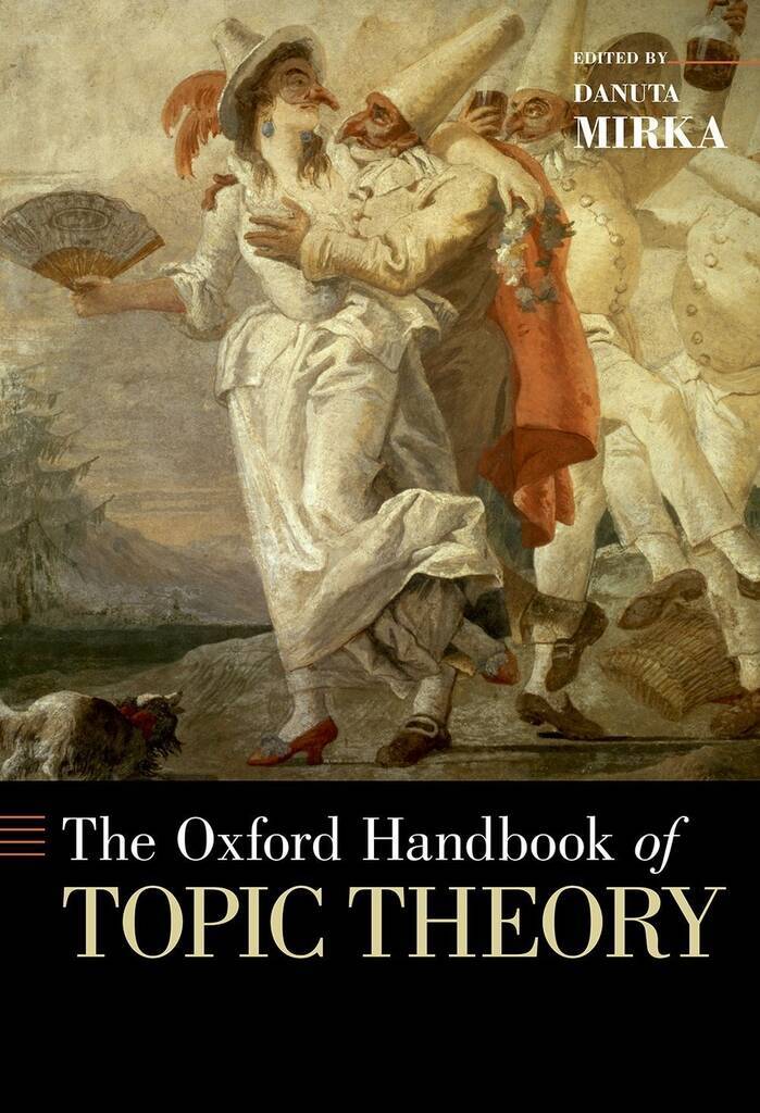 DANUTA MIRKA  : THE OXFORD HANDBOOK OF TOPIC THEORY