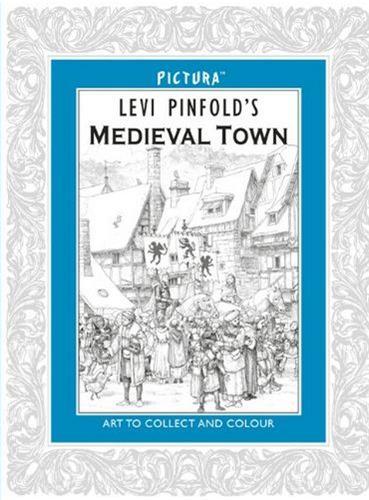 Levi Pinfold's a Medieval Town: 6 /anglais