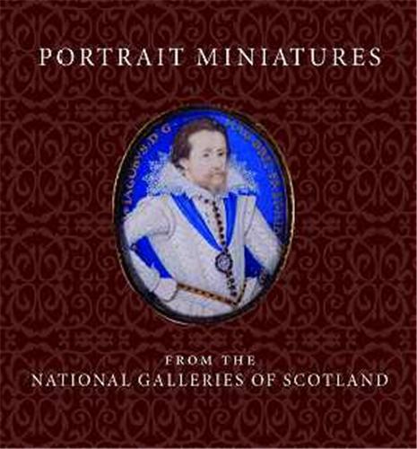 Portrait Miniatures National Galleries of Scotland /anglais