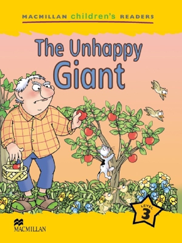 Macmillan Children's Readers The Unhappy Giant International Level 3