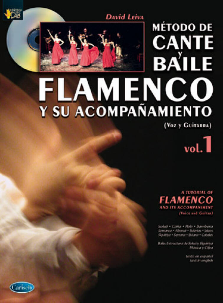 DAVID LEIVA : METODO DE CANTE Y BAILE FLAMENCO Y SU ACOMPANAMIENTO 1 (VOIX ET GUITARE) + CD.