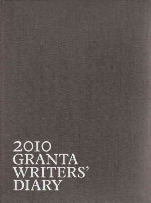 Granta Writers' Diary: 2010