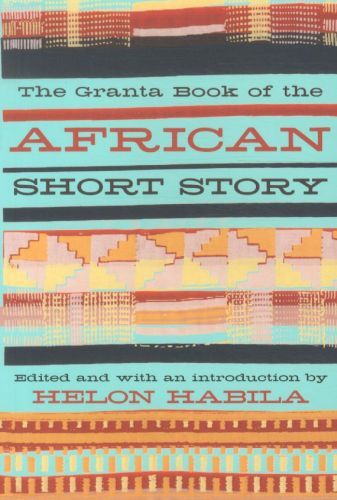The Granta Book of the African Short Story