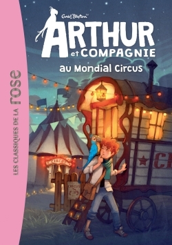 ARTHUR ET CIE 07 - ARTHUR ET CIE AU MONDIAL CIRCUS