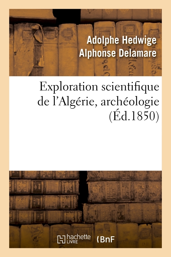 Exploration scientifique de l'Algérie, archéologie (Éd.1850)