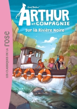 ARTHUR ET CIE 08 - ARTHUR ET CIE SUR LA RIVIERE NOIRE