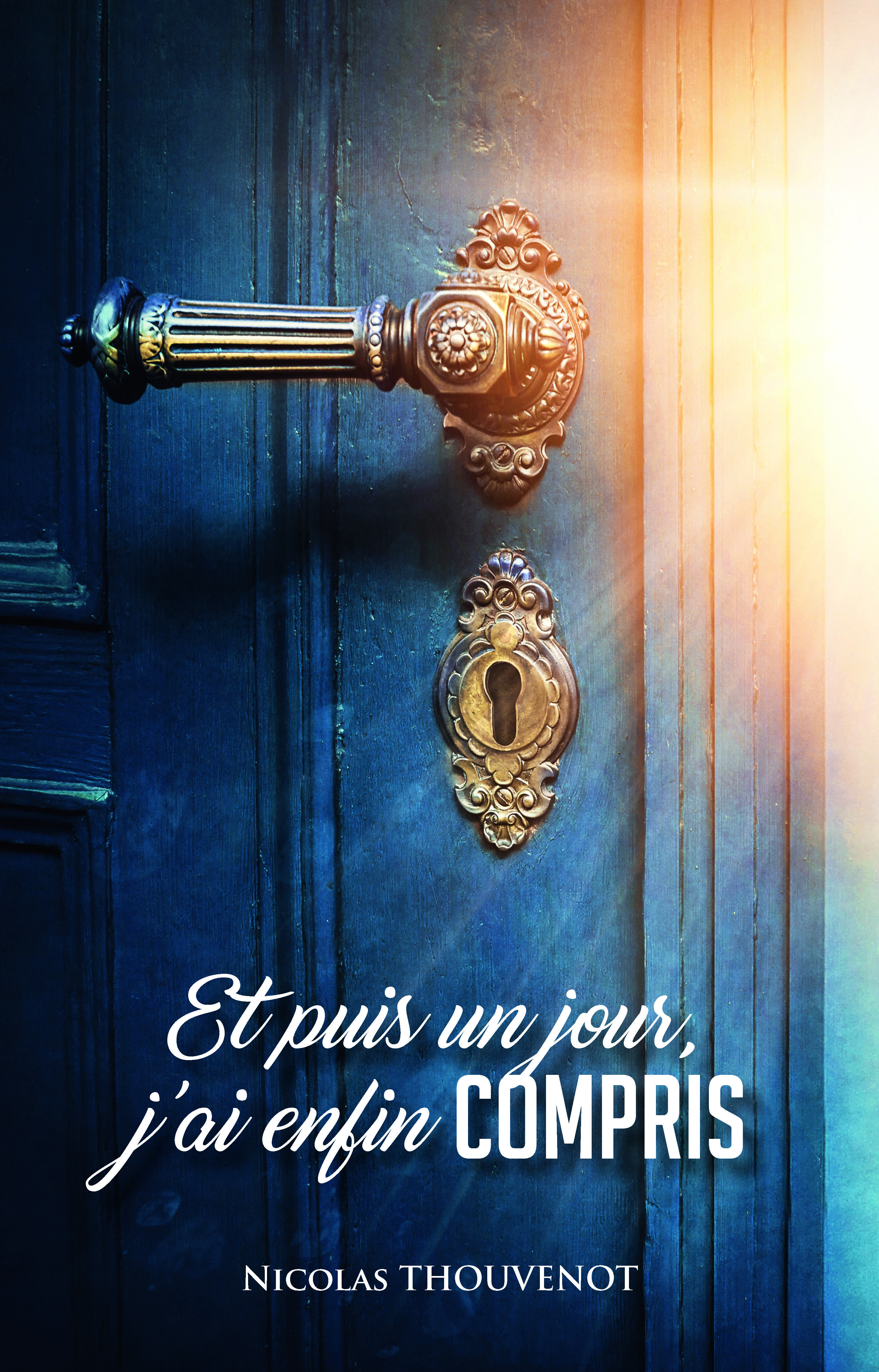 Et puis un jour, j'ai enfin compris