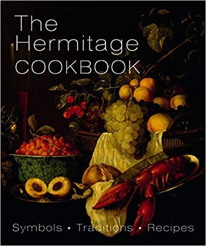 The Hermitage Cookbook. Symbols. Traditions. Recipes /anglais