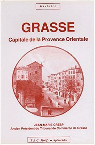 Grasse capitale de la provence orientale