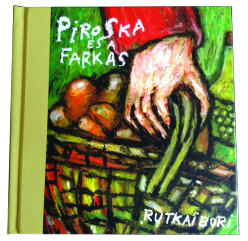 Petit chaperon rouge PIROSKA ES A FARKAS