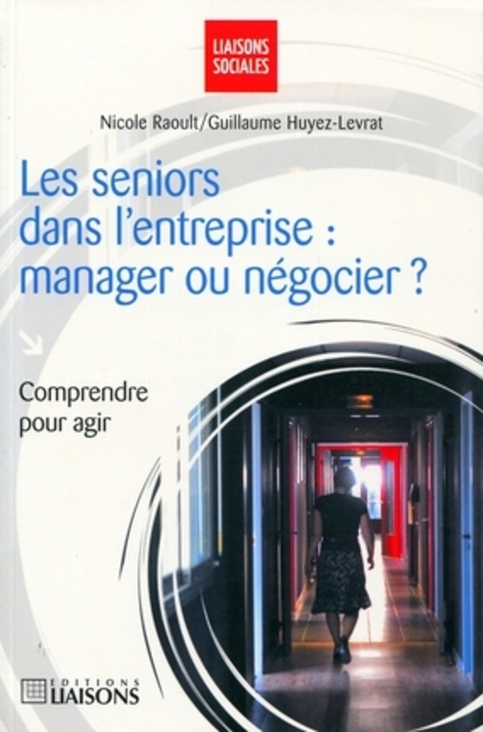 Les séniors dans l'entreprise : manager ou négocier ?