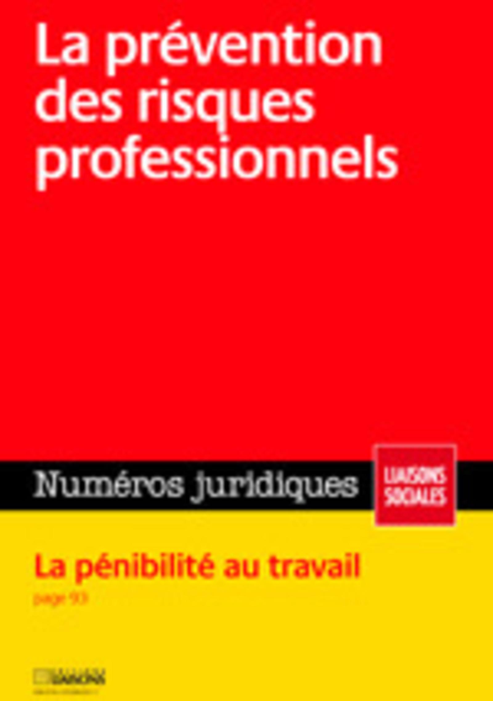 LA PREVENTION DES RISQUES PROFESSIONNELS. LA PENIBIITE AU TRAVAIL. OCTOBRE 2011
