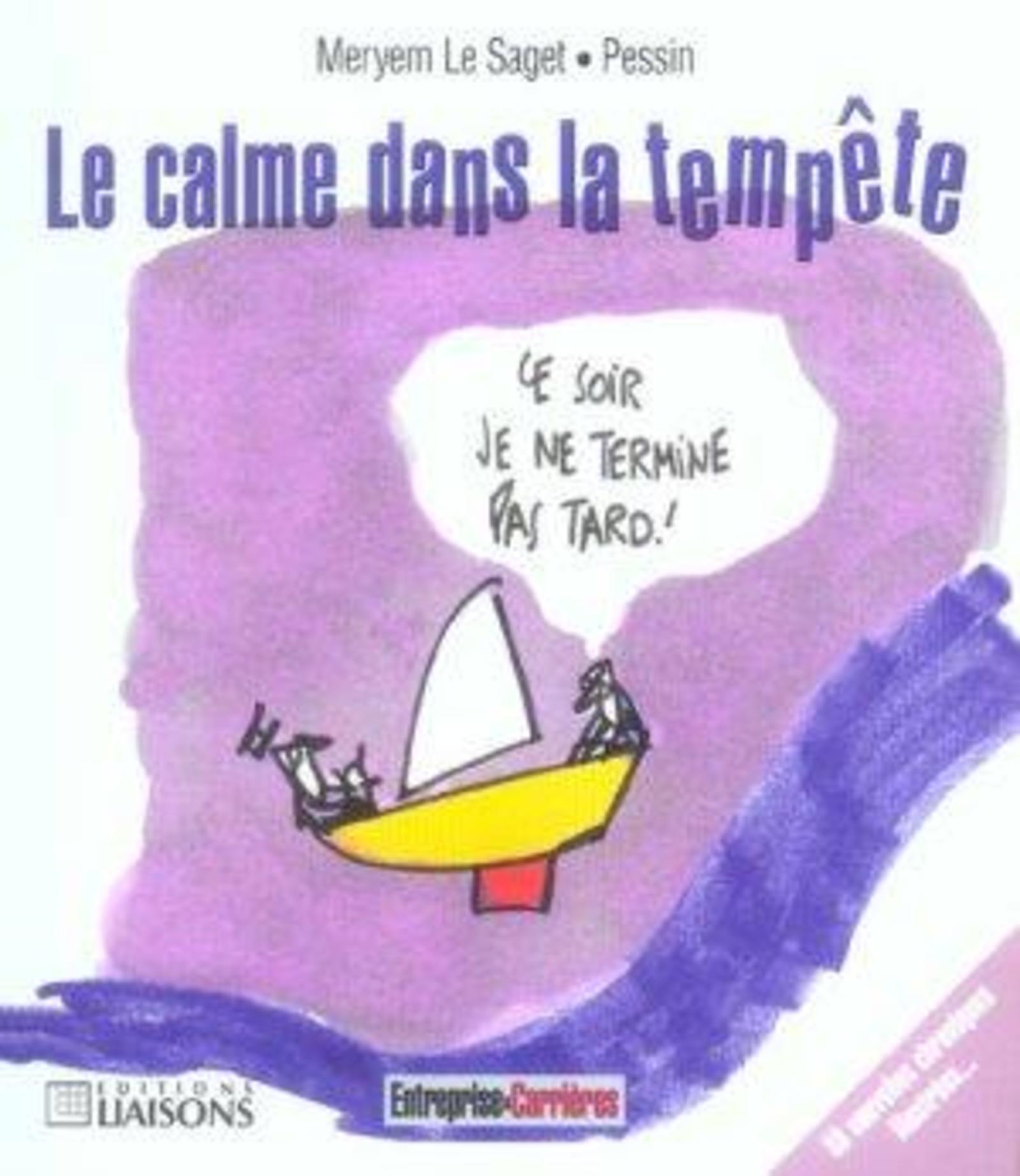 Le calme dans la tempête