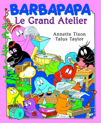 Barbapapa - Le grand atelier