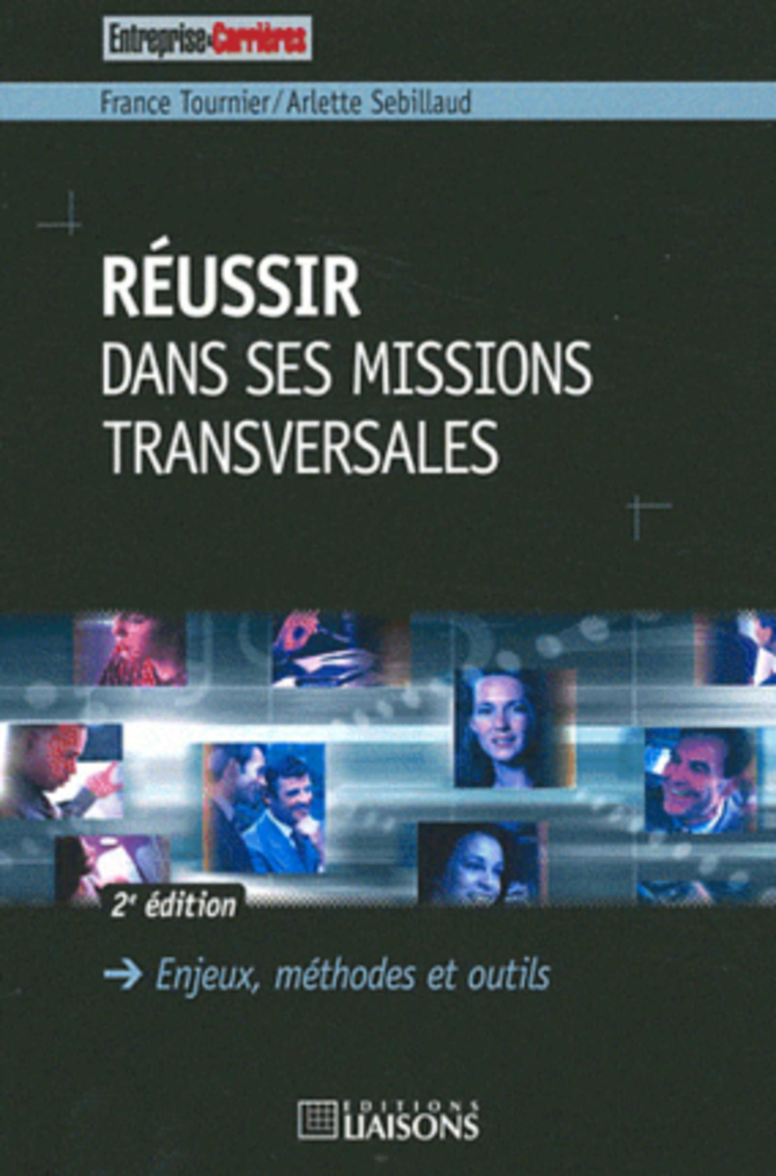 Réussir dans ses missions transversales - 2e édition