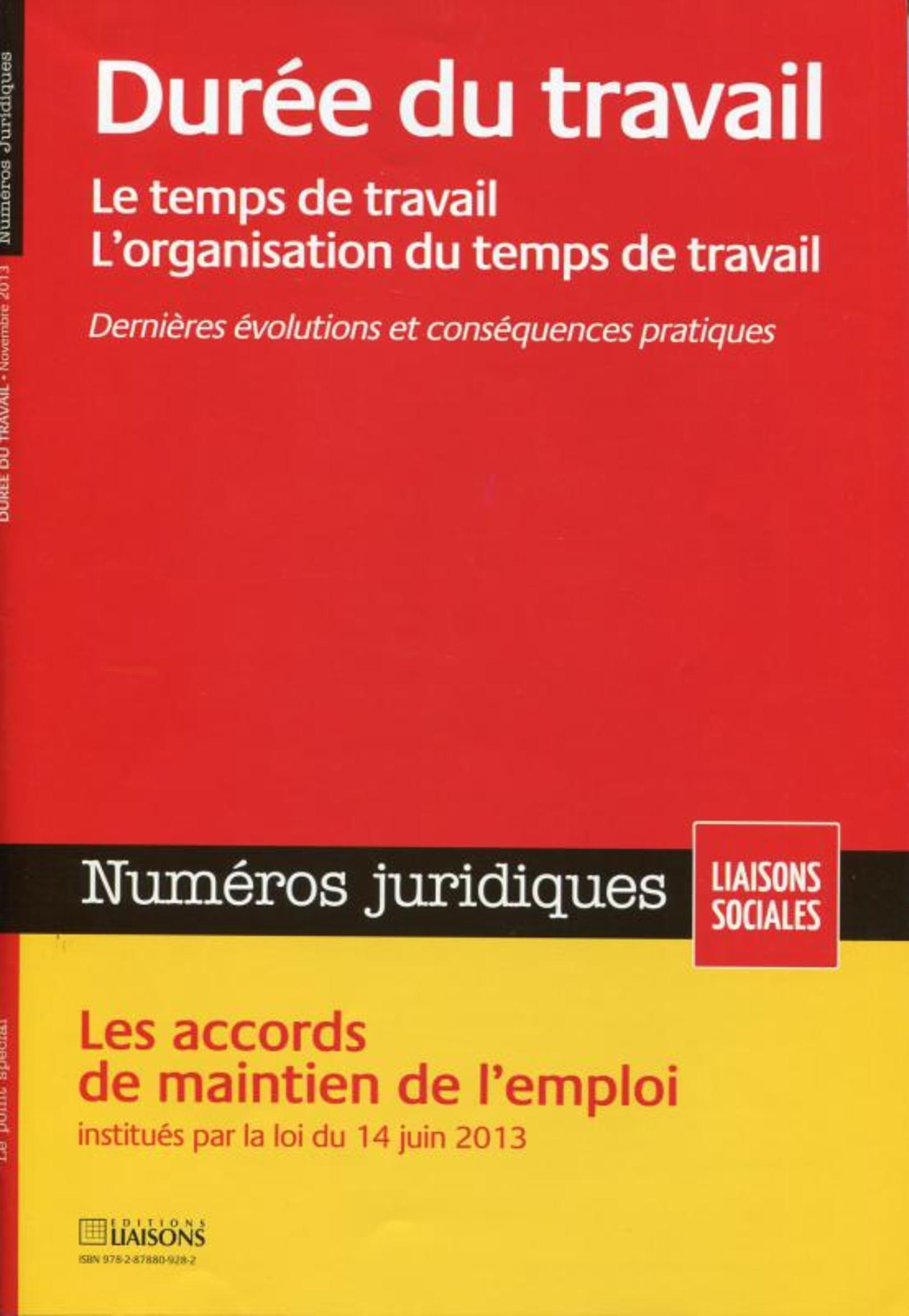 DUREE DU TRAVAIL. LE TEMPS DE TRAVAIL - L'ORGANISATION DU TEMPS DE TRAVAIL
