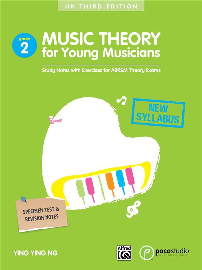 YING YING NG : MUSIC THEORY FOR YOUNG MUSICIANS - GRADE 2 - UK THIRD EDITION - THEORIE