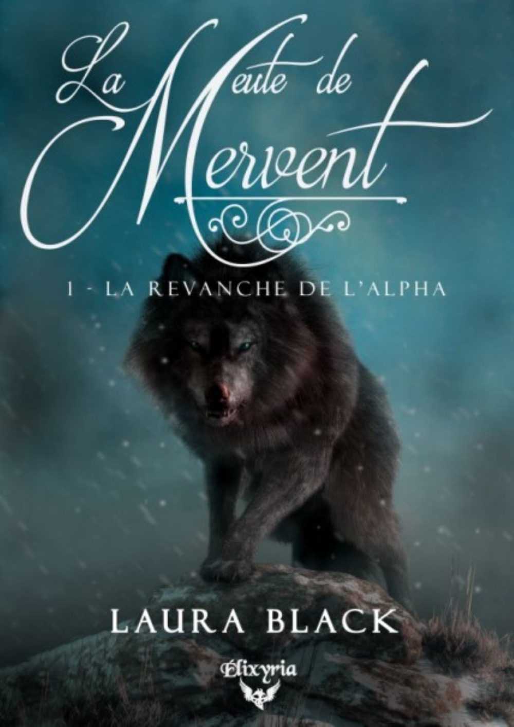 LA MEUTE DE MERVENT - 1 - LA REVANCHE DE L'ALPHA