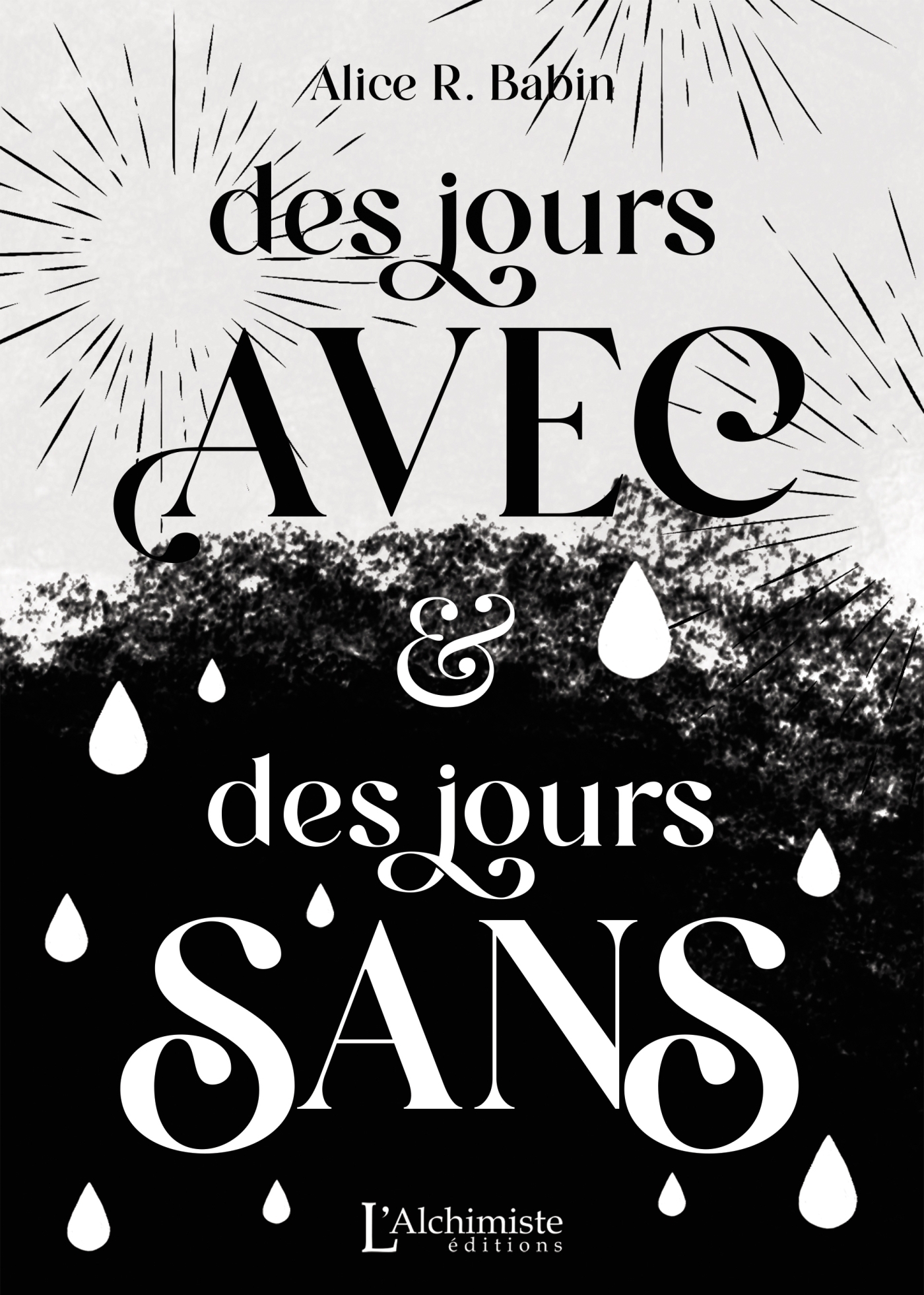 Des jours avec et des jours sans (Recueil de nouvelles)
