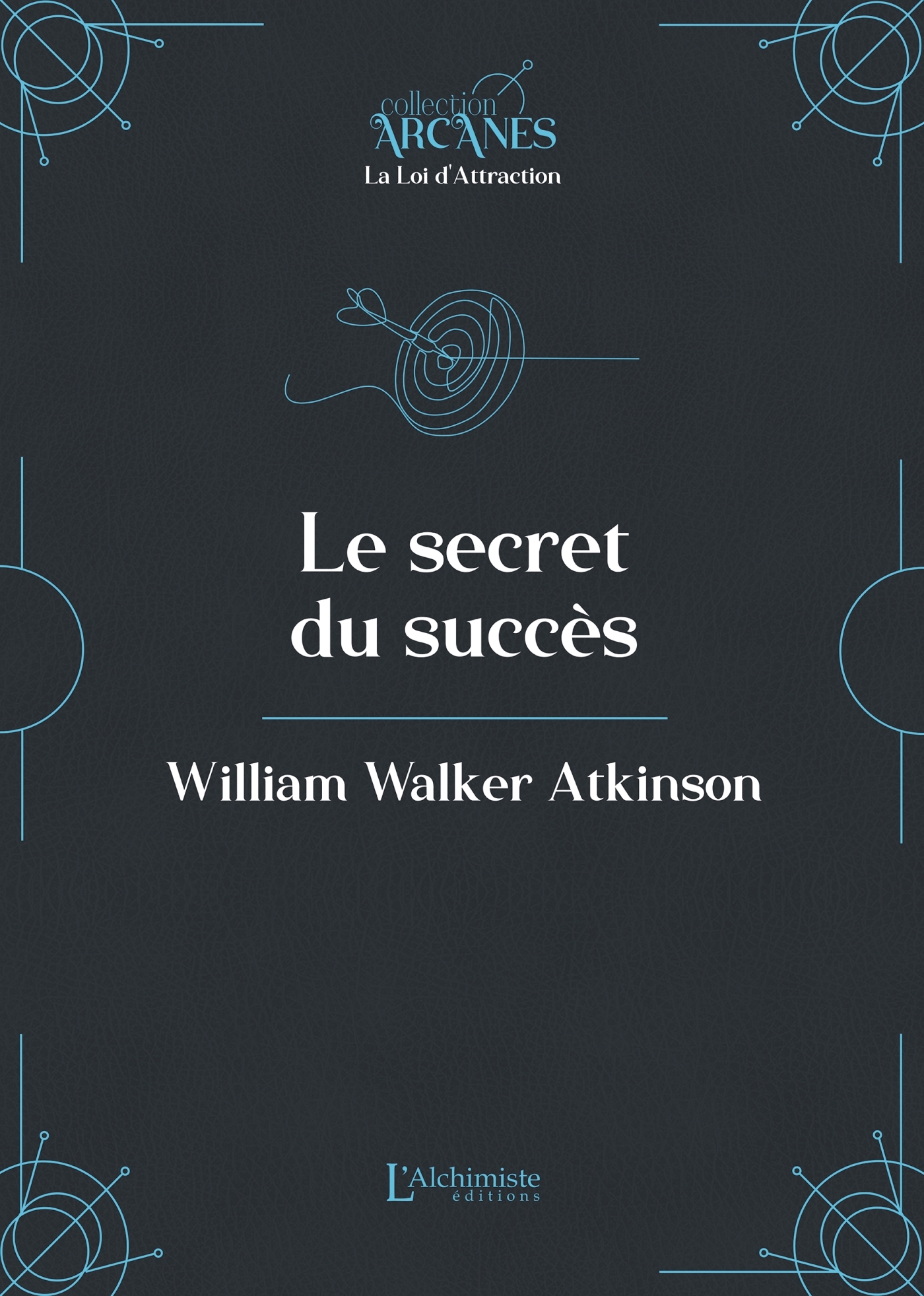 Le secret du succès (La Loi d'Attraction)