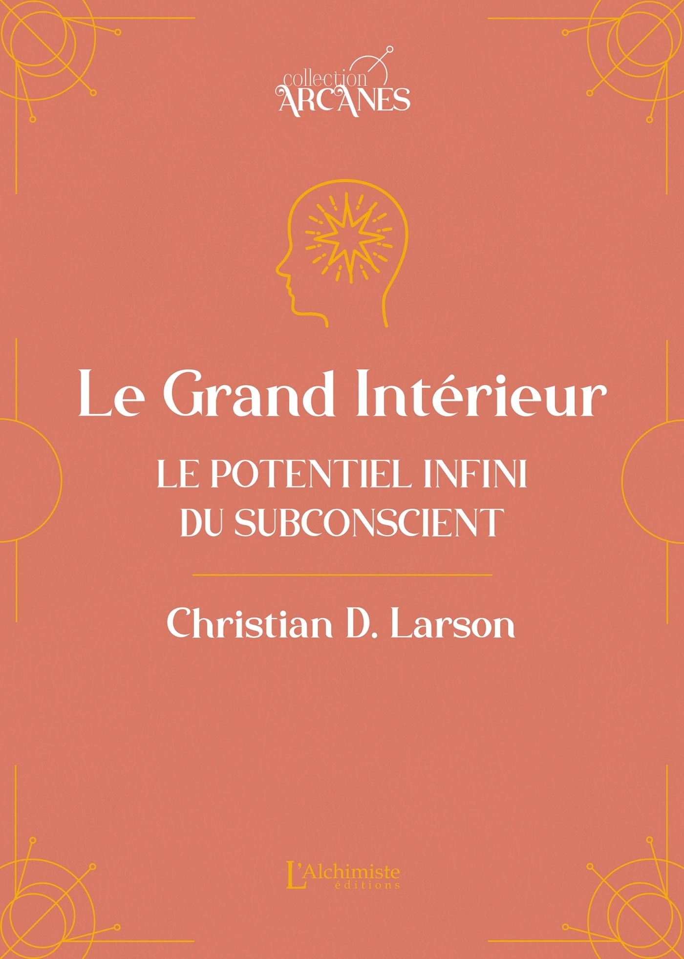 Le Grand Intérieur - Le potentiel infini du subconscient