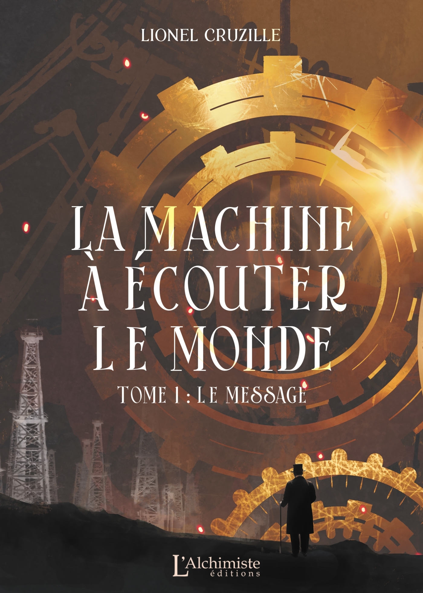 La Machine à écouter le monde - Tome 1 : Le message