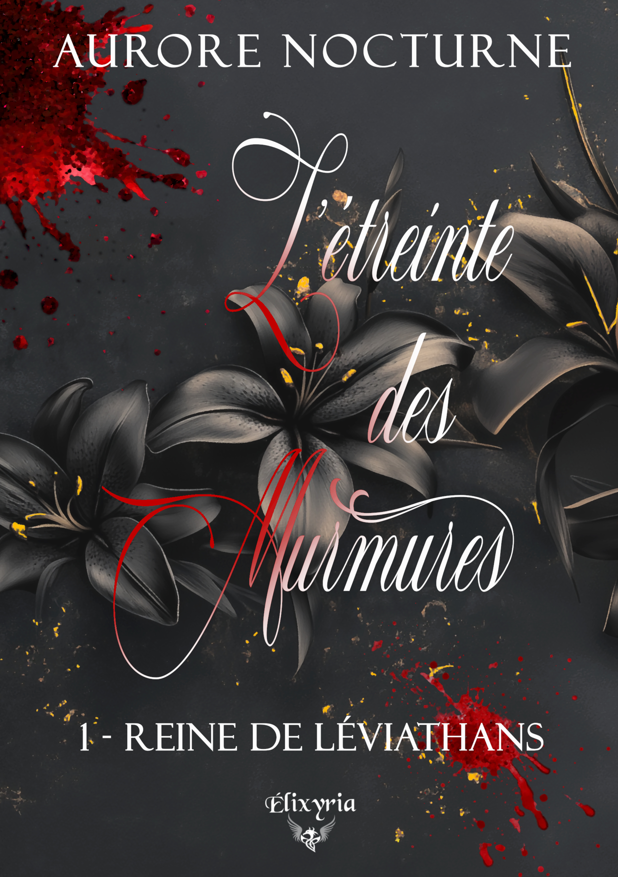 L'ETREINTE DES MURMURES - 1 - REINE DE LEVIATHANS