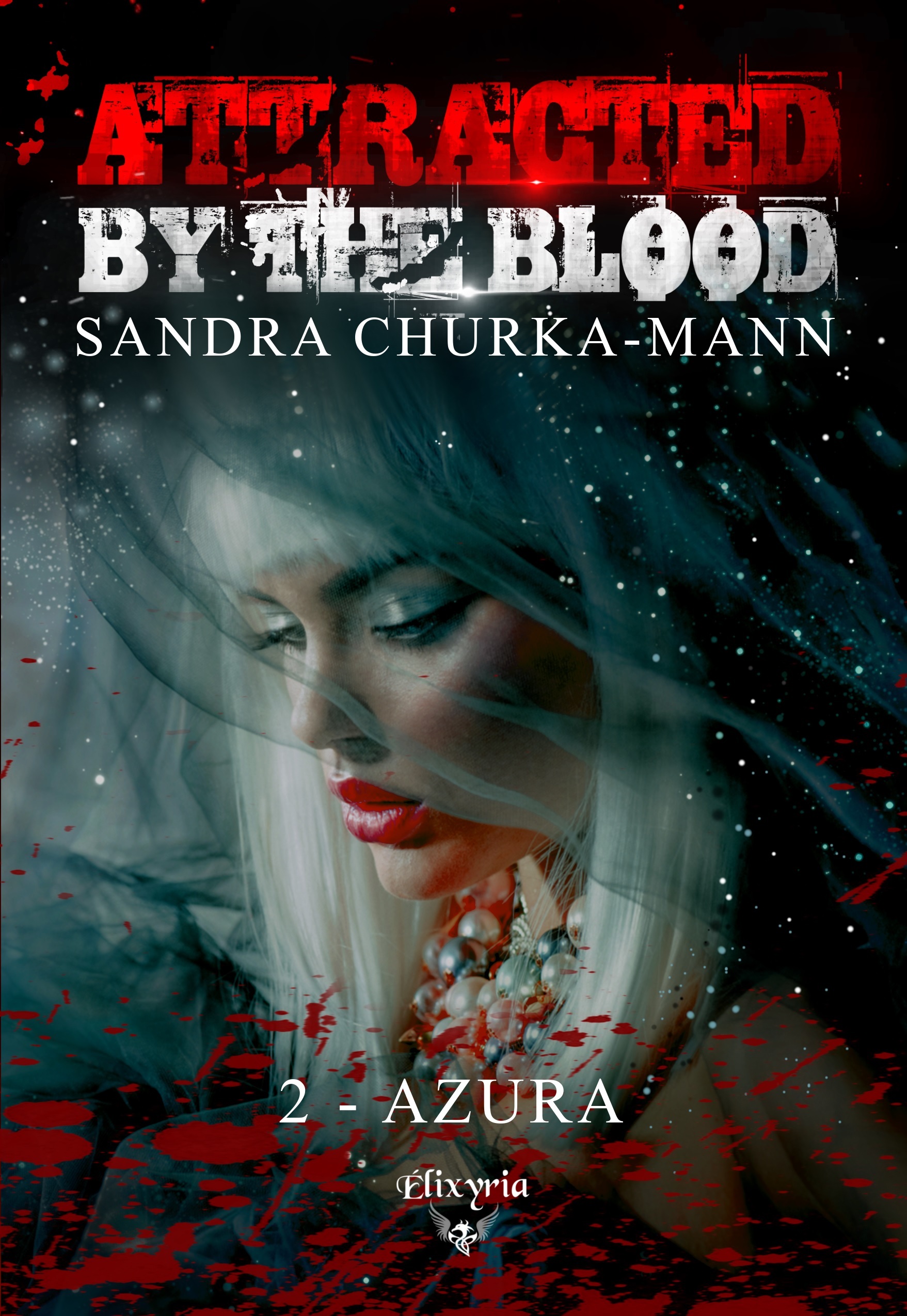 Attracted by the blood - 2 - Azura