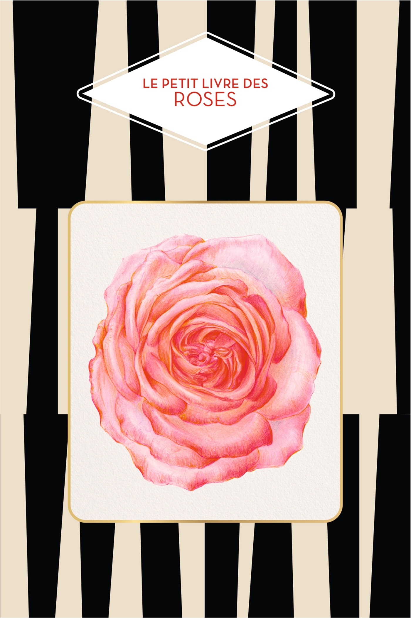 Le petit livre des roses