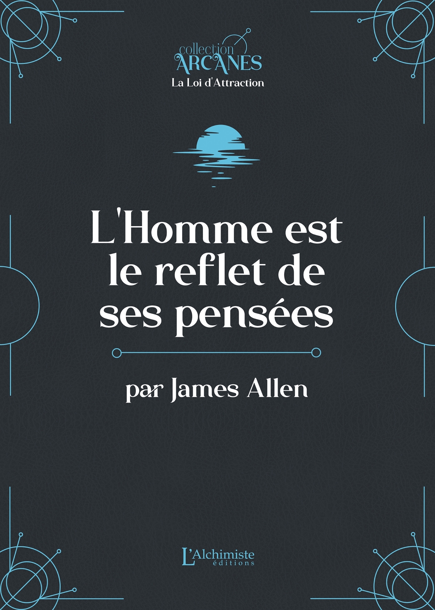 L'homme est le reflet de ses pensées (La Loi d'Attraction)