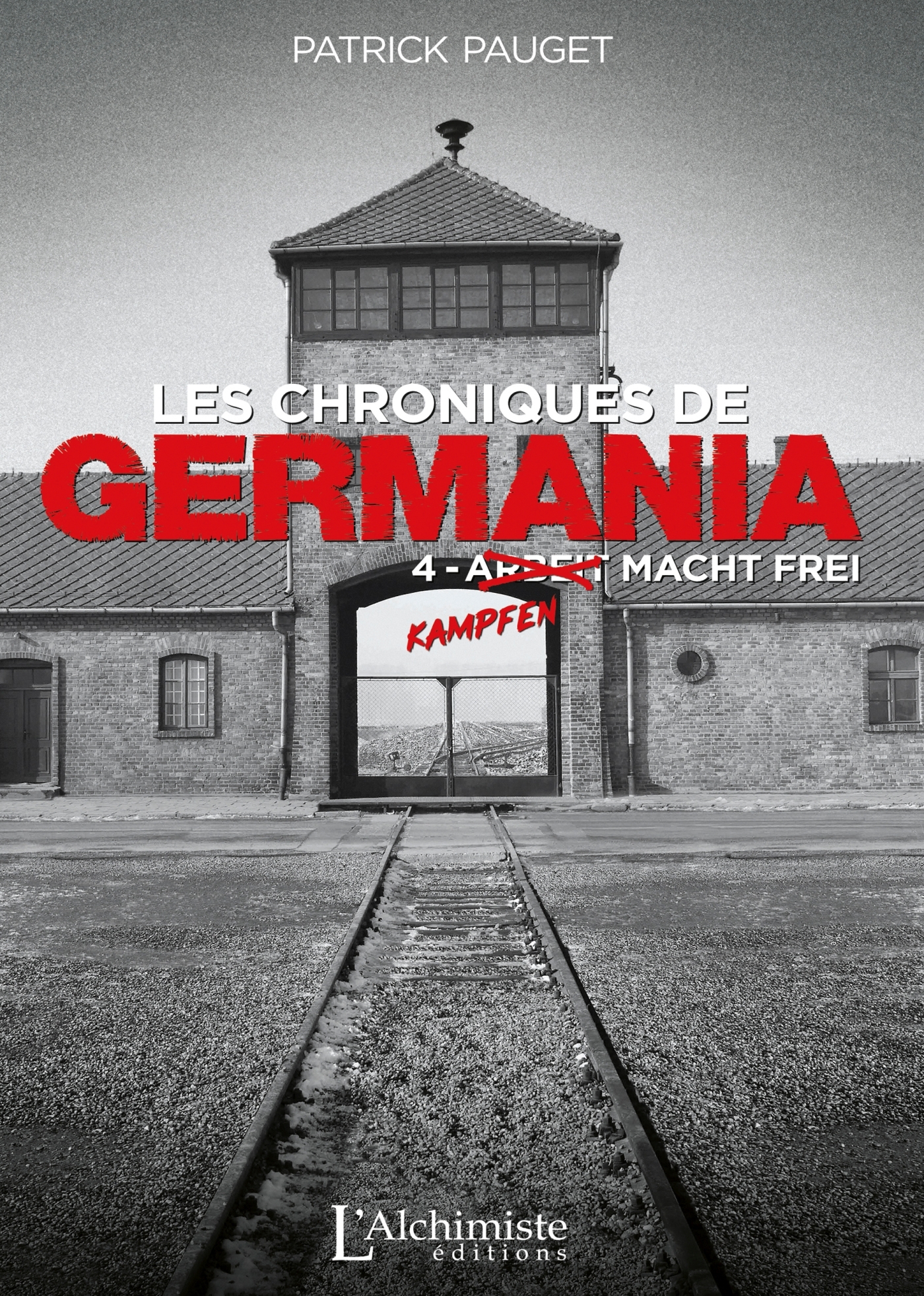 Les chroniques de Germania - Tome 4 : Kampfen macht frei