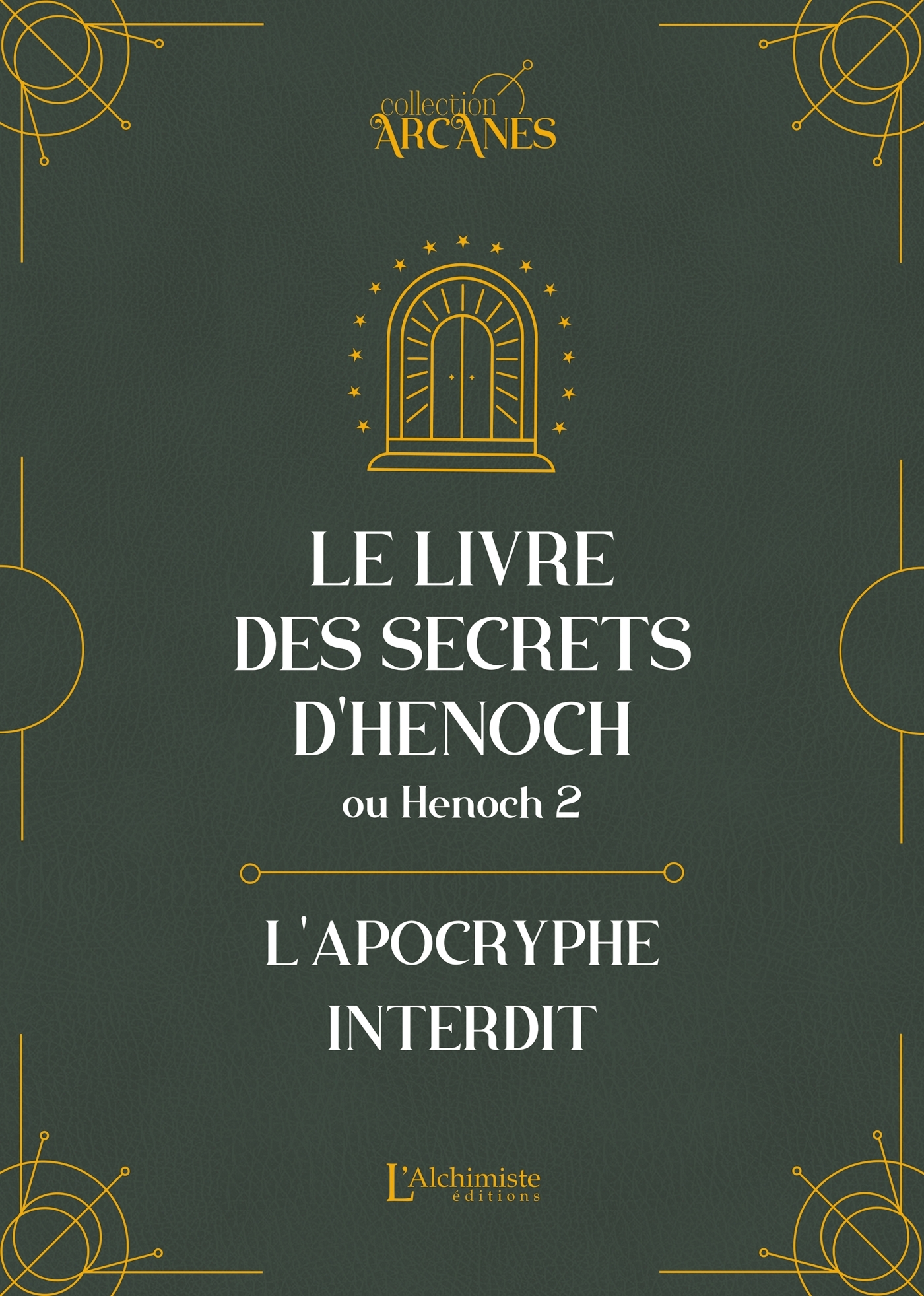 Le livre des secrets d'Hénoch (2 Hénoch) - L'apocryphe interdit (nouvelle traduction-texte intégral)