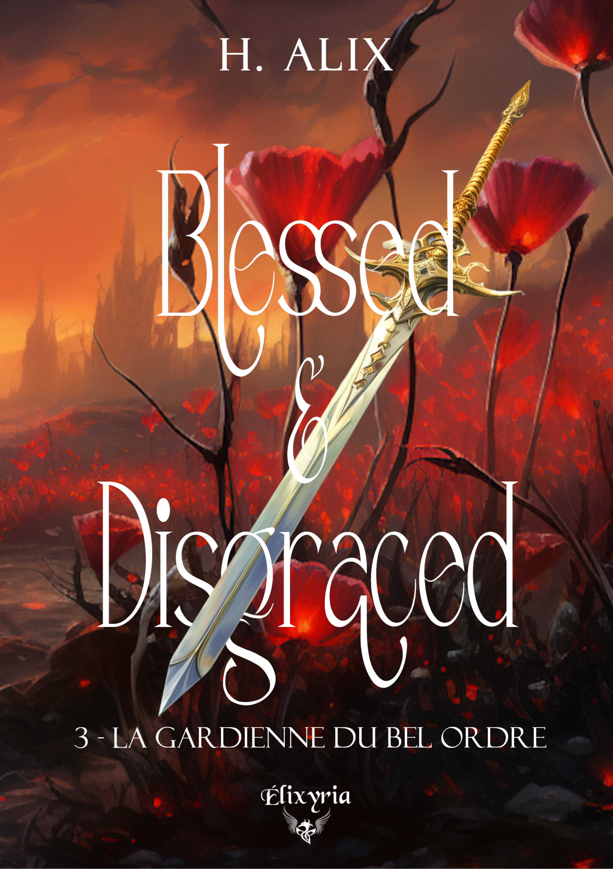 BLESSED AND DISGRACED - 3 - LA GARDIENNE DU BEL ORDRE