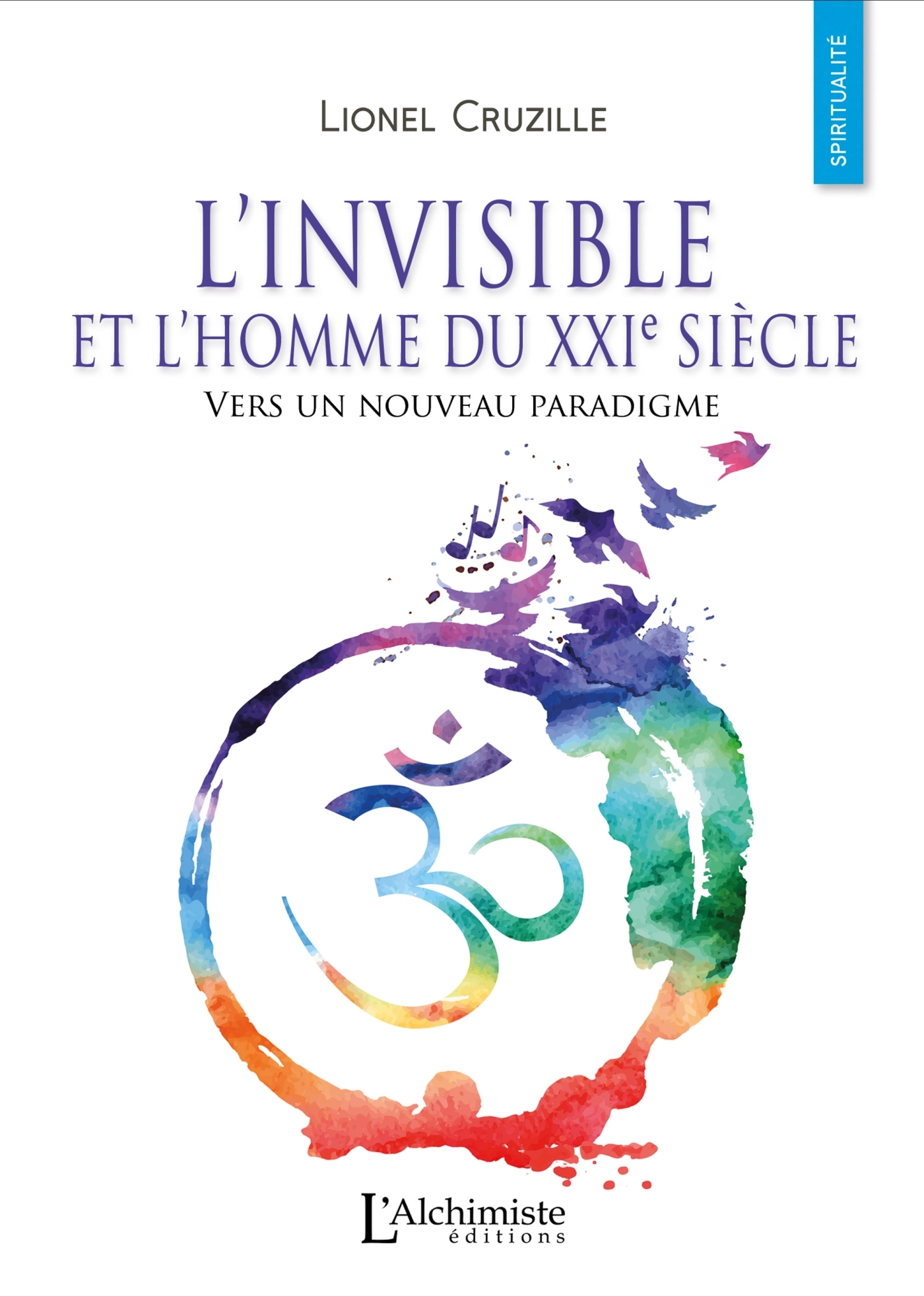 L'invisible et l'Homme du XXIe siècle - Vers un nouveau paradigme