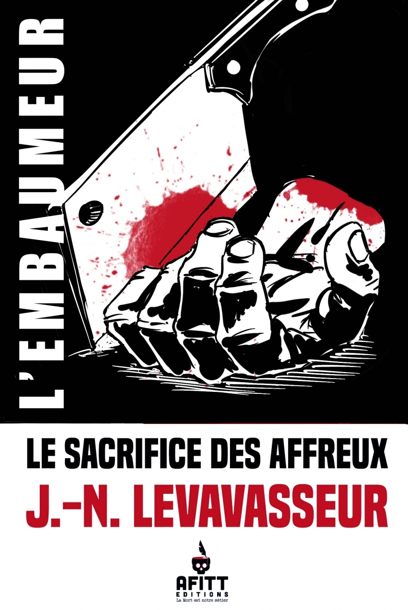 Le sacrifice des Affreux - Une aventure de l'Embaumeur